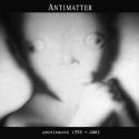 Antimatter - Unreleased 1998 – 2003