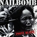 Nailbomb - Point Blank