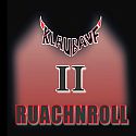 Klaubauf - II Ruachnroll