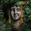 Ivanhoe - Blood And Gold