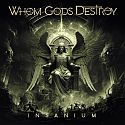 Whom Gods Destroy - Insanium