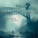 Miles2Fall - Lower Skies