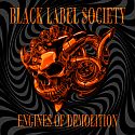 Black Label Society - Engines of Demolition