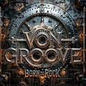 Von Groove - Born To Rock